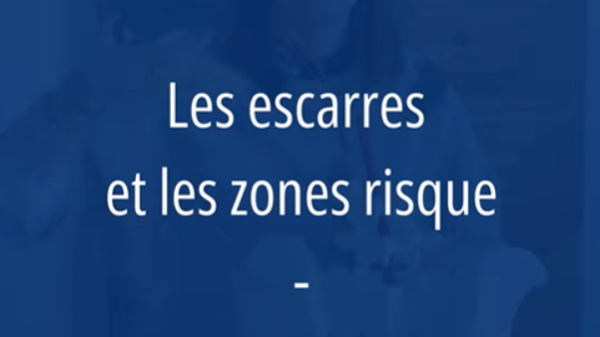 short-les-escarres-et-les-zones-risque Nos vid&eacute;os